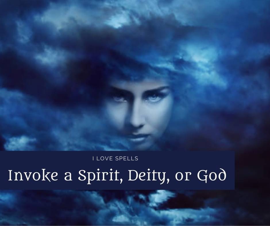 Invoke a Spirit, Deity, or God