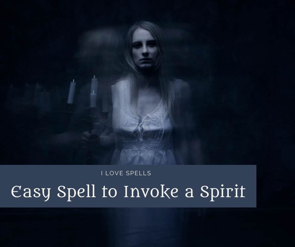 Easy Spell to Invoke a Spirit