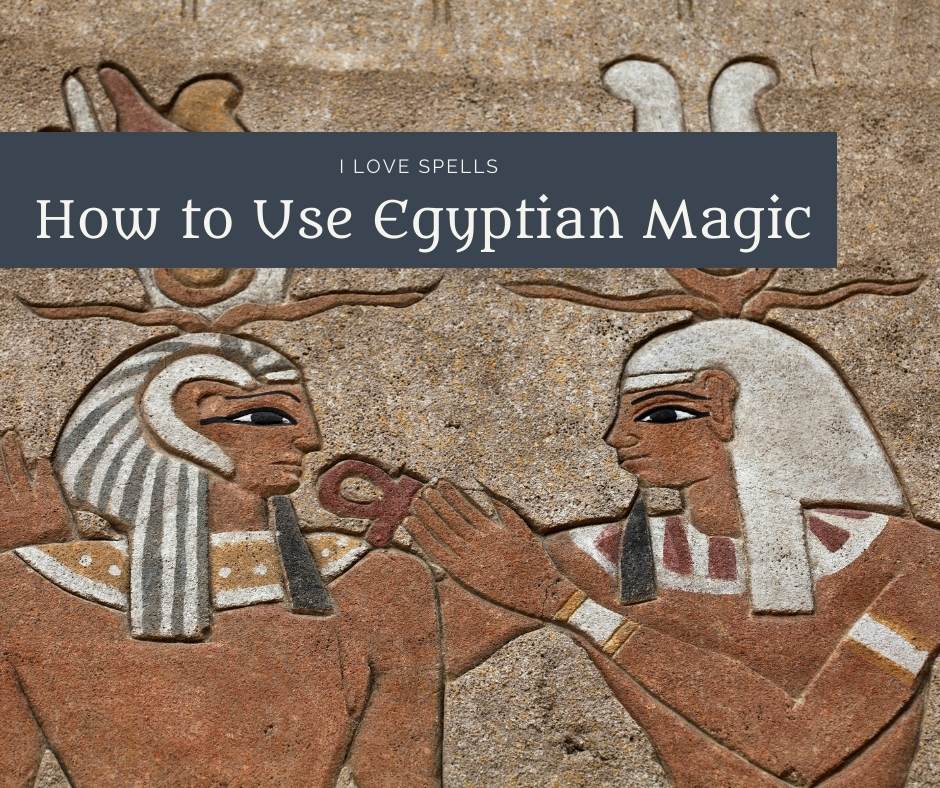 Using Egyptian Love Magic