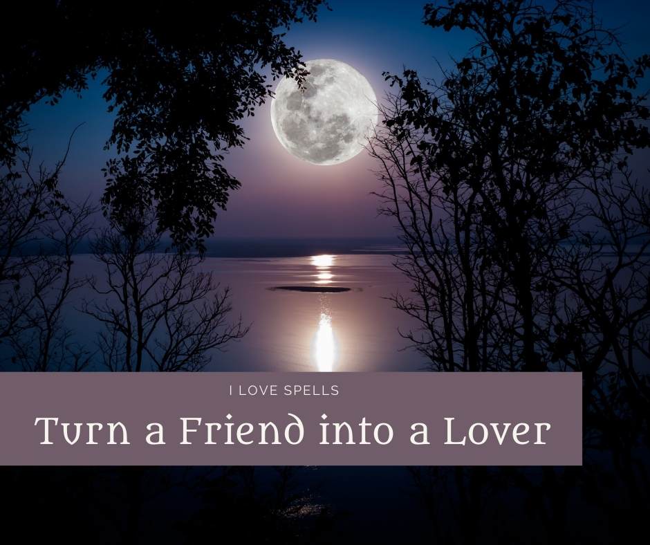 Moon Friendship to Love Spell