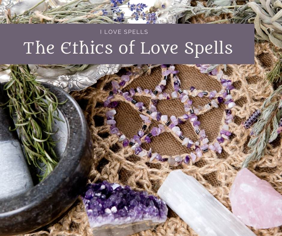 Ethics of Wiccan Love Spells