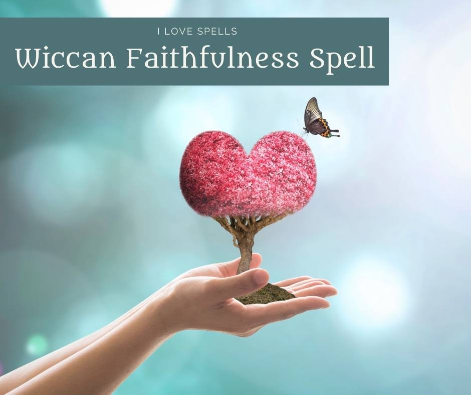 Wiccan Faithfulness Spell