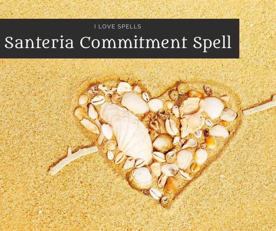 Santeria Commitment Spell