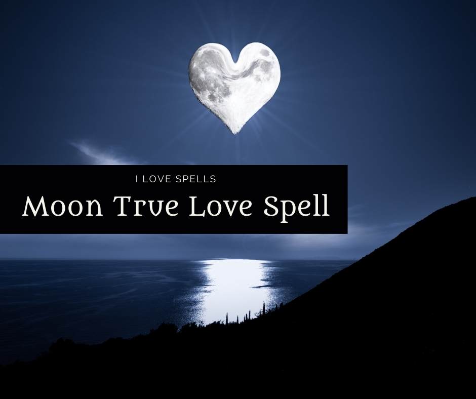 Moon True Love Spell