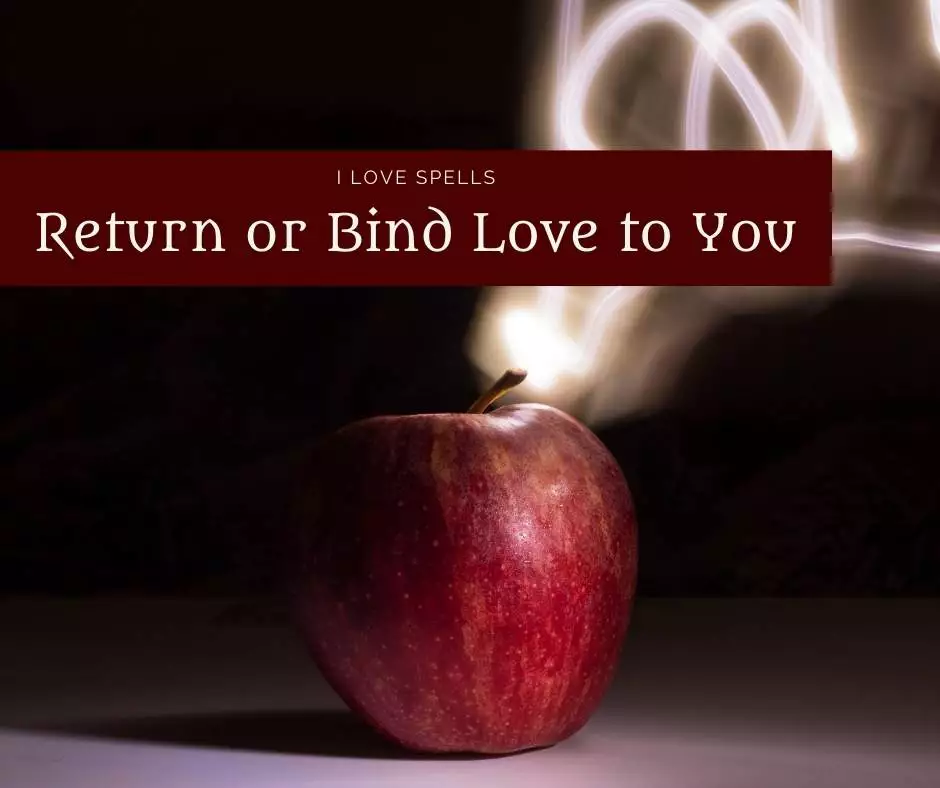 Gypsy Spell to Bind or Return Love to You